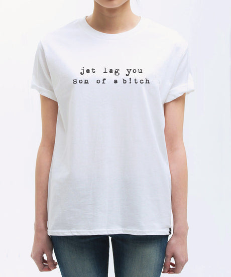 <S010>Jet Lag You Son of A B!tch Tee