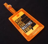 <A 000a001a99b4> Fungolia Premium PVC Neon Luggage Tag - What are you waiting for?