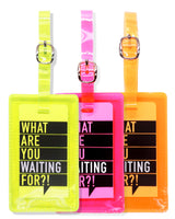 <A 000a001a99b4> Fungolia Premium PVC Neon Luggage Tag - What are you waiting for?